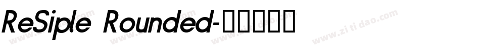 ReSiple Rounded字体转换